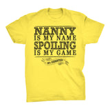 NANNY Is My Name, Spoiling Is My Game - Mother's Day Grandmother T-shirt