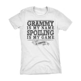 GRAMMY Is My Name, Spoiling Is My Game - Mother's Day Grandmother Ladies Fit T-shirt