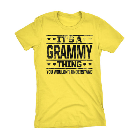 It's A GRAMMY Thing You Wouldn't Understand - 002 Grandmother Ladies Fit T-shirt