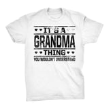 It's A GRANDMA Thing You Wouldn't Understand - 002 Grandmother T-shirt