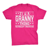 It's A GRANNY Thing You Wouldn't Understand - 002 Grandmother T-shirt