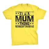 It's A MUM Thing You Wouldn't Understand - 002 Grandmother T-shirt