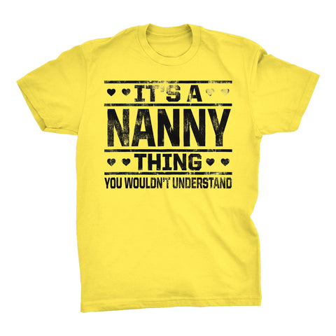 It's A NANNY Thing You Wouldn't Understand - 002 Grandmother T-shirt