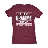 It's A GRAMMY Thing You Wouldn't Understand - 003 Grandmother Ladies Fit T-shirt