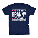 It's A GRANNY Thing You Wouldn't Understand - 003 Grandmother T-shirt
