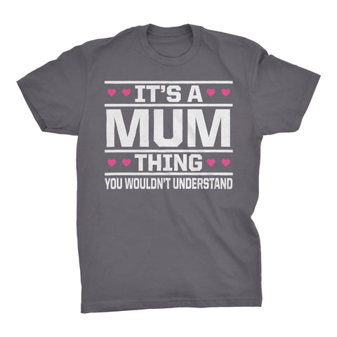 It's A MUM Thing You Wouldn't Understand - 003 Grandmother T-shirt