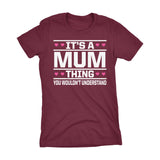 It's A MUM Thing You Wouldn't Understand - 003 Grandmother Ladies Fit T-shirt
