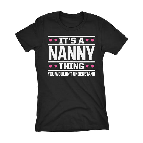 It's A NANNY Thing You Wouldn't Understand - 003 Grandmother Ladies Fit T-shirt