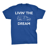 Livin' The Dream - Funny Mom Dad New Parent T-Shirt
