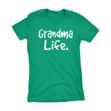 Grandma Life - Mother's Day Gift Grandmother Ladies Fit T-shirt 001