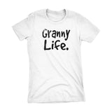 Granny Life - Mother's Day Gift Grandmother Ladies Fit T-shirt 001