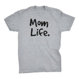 MOM Life - Mother's Day Gift Wife T-shirt 001