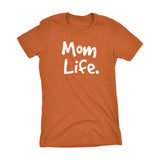 MOM Life - Mother's Day Gift Wife Ladies Fit T-shirt 001