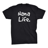 NANA Life - Mother's Day Gift Grandmother T-shirt 001