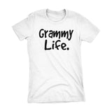 Grammy Life - Mother's Day Gift Grandmother Ladies Fit T-shirt 002