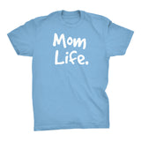 MOM Life - Mother's Day Gift Wife T-shirt 002