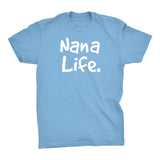 NANA Life - Mother's Day Gift Grandmother T-shirt 002