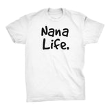 NANA Life - Mother's Day Gift Grandmother T-shirt 002