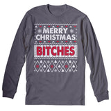 Merry Christmas Bitches 001 - Christmas Long Sleeve Shirt