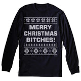 Merry Christmas Bitches 002 - Christmas Long Sleeve Shirt