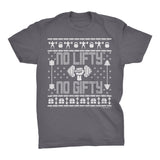 No Lifty No Gifty - Christmas T-shirt
