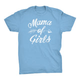 MAMA Of Girls - Mother's Day Mom Daughter T-shirt