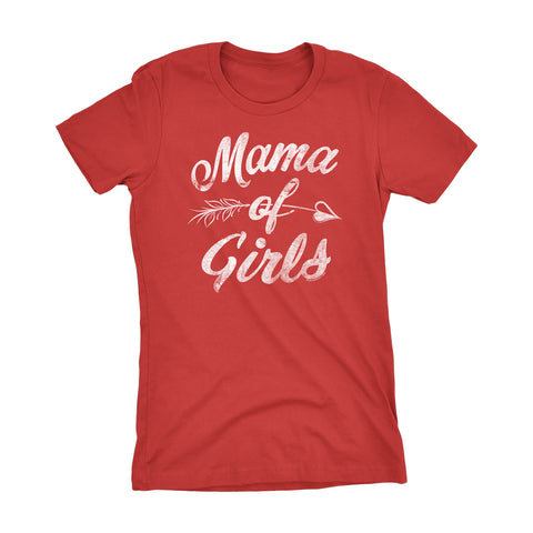 MAMA Of Girls - Mother's Day Mom Ladies Fit T-shirt