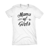 MAMA Of Girls - Mother's Day Mom Ladies Fit T-shirt