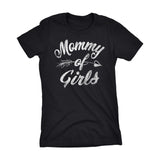 MOMMY Of Girls - Mother's Day Mom Ladies Fit T-shirt