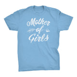MOTHER Of Girls - Mother's Day Mom Daughter T-shirt
