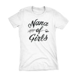 NANA Of Girls - Mother's Day Grandmother Ladies Fit T-shirt