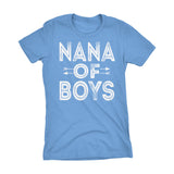 NANA Of Boys - Mother's Day Grandson Ladies Fit T-shirt
