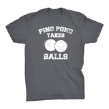 Ping Pong Takes Balls - Distressed Print -  Funny Sports T-Shirt