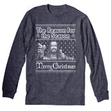 Reason For The Season - Christmas Long Sleeve Shirt