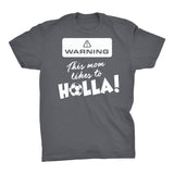 WARNING - This Mom Like To Holla - Funny Soccer Mom T-shirt 002