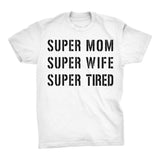 Super MOM - Mother's Day Gift Mom Wife T-shirt