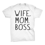 Wife Mom Boss - Mother's Day Gift T-Shirt