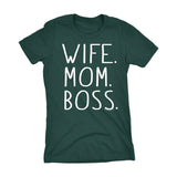 Wife Mom Boss - Mother's Day Gift Ladies Fit T-Shirt