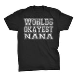 World's Okayest NANA - 001 Mother's Day Grandmother T-shirt