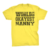 World's Okayest NANNY - 001 Mother's Day Grandmother T-shirt