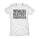 World's Okayest GRANDMOTHER 001 Mother's Day Grandma Laddies Fit T-shirt