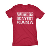 World's Okayest NANA 001 Mother's Day Grandmother Laddies Fit T-shirt