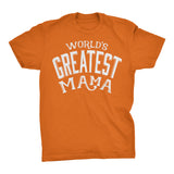World's Greatest MAMA - 001 Mother's Day Mom Ladies Fit T-shirt