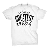 World's Greatest MAMA - 001 Mother's Day Mom Ladies Fit T-shirt
