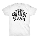 World's Greatest NANA - 001 Mother's Day Grandmother Ladies Fit T-shirt